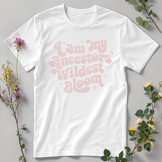 Wildest Bloom of My Lineage Tee
