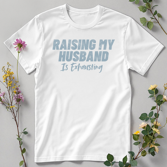 Husband Raising Is a Full-Time Job Tee