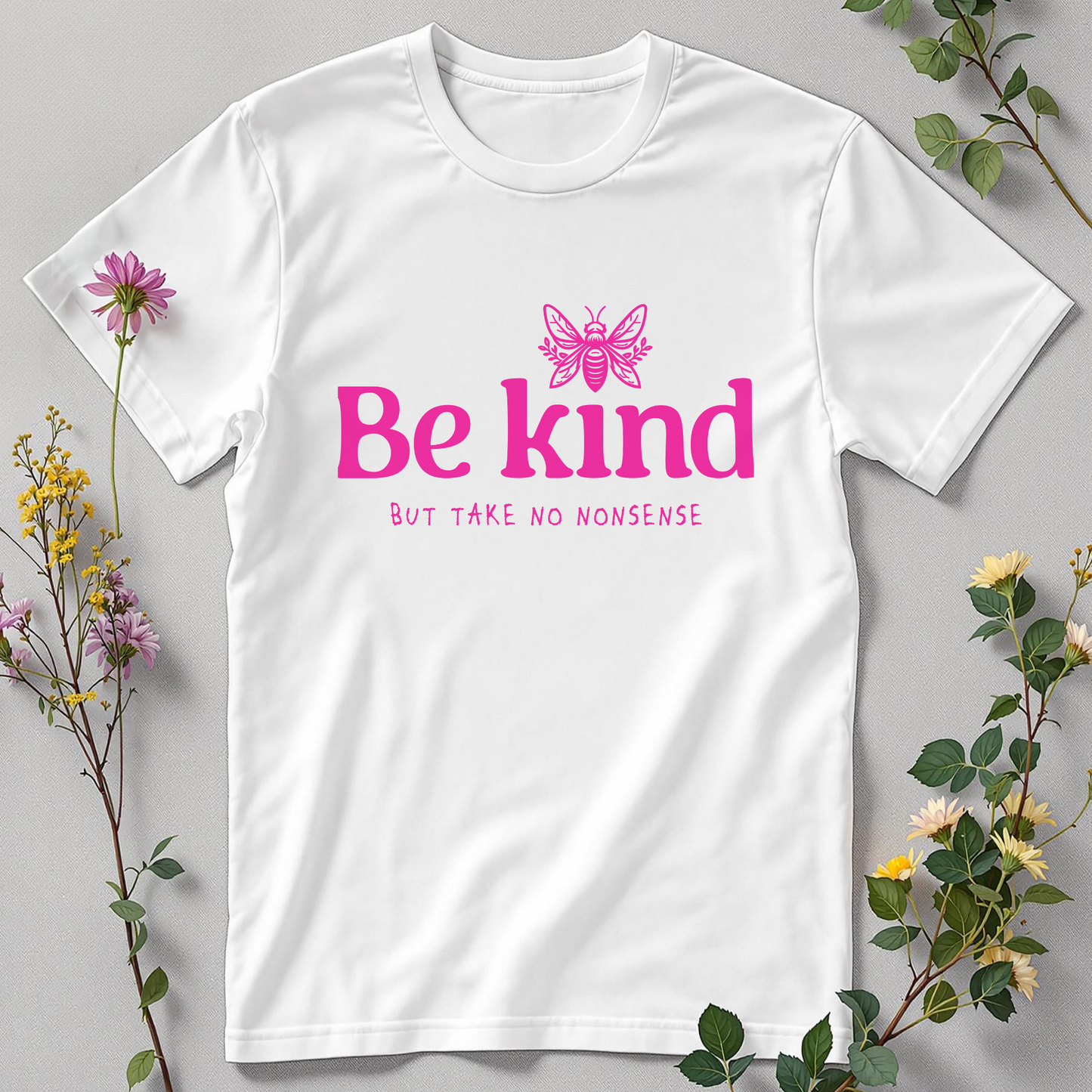Be Kind, But Fierce Tee