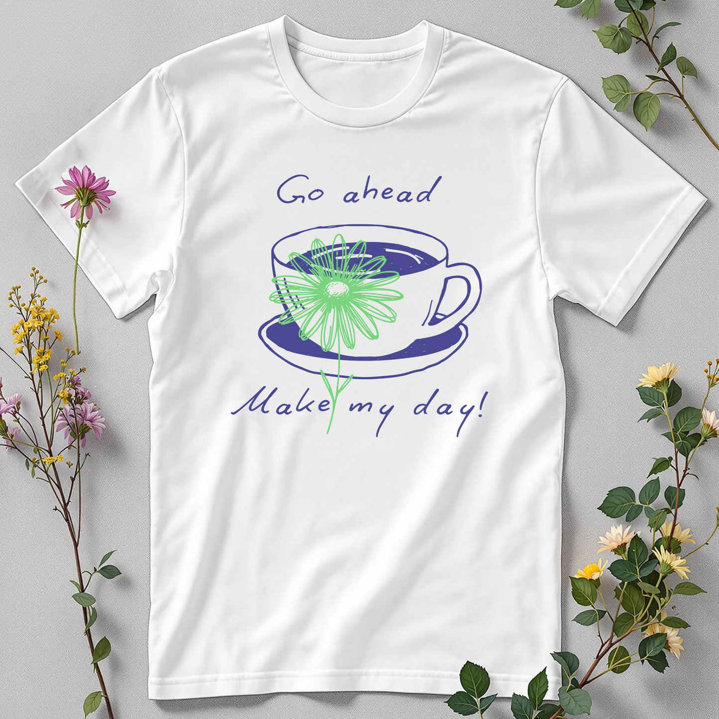 Go Ahead, Make My Day Tee