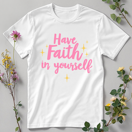 Have Faith in Yourself Tee