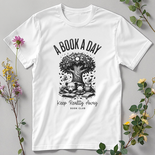 A Book a Day Keeps Reality Away Tee