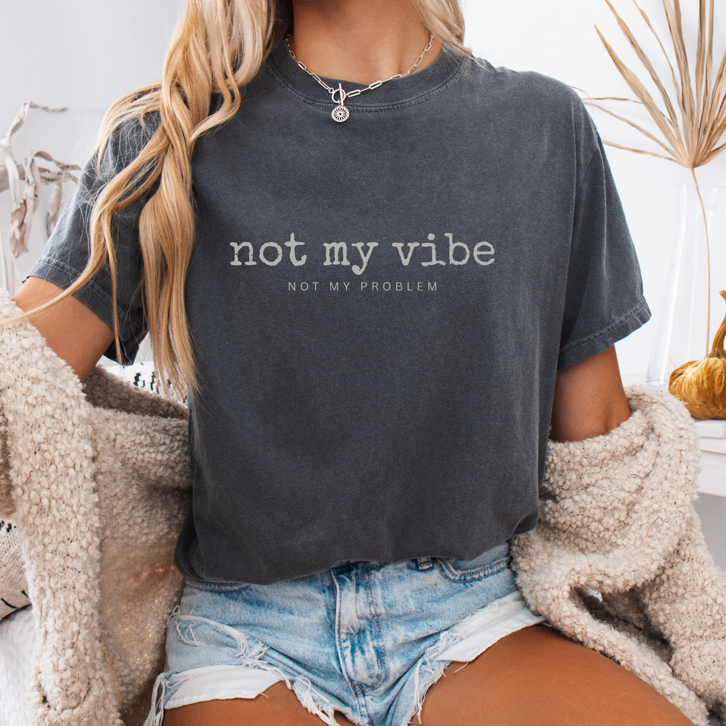 Not My Vibe, Not My Problem — Boundaries Tee