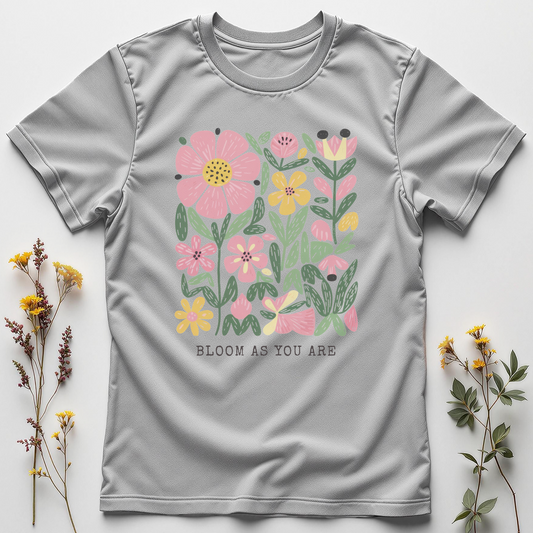 Floral - 'Bloom as you are' Inspirational Tee
