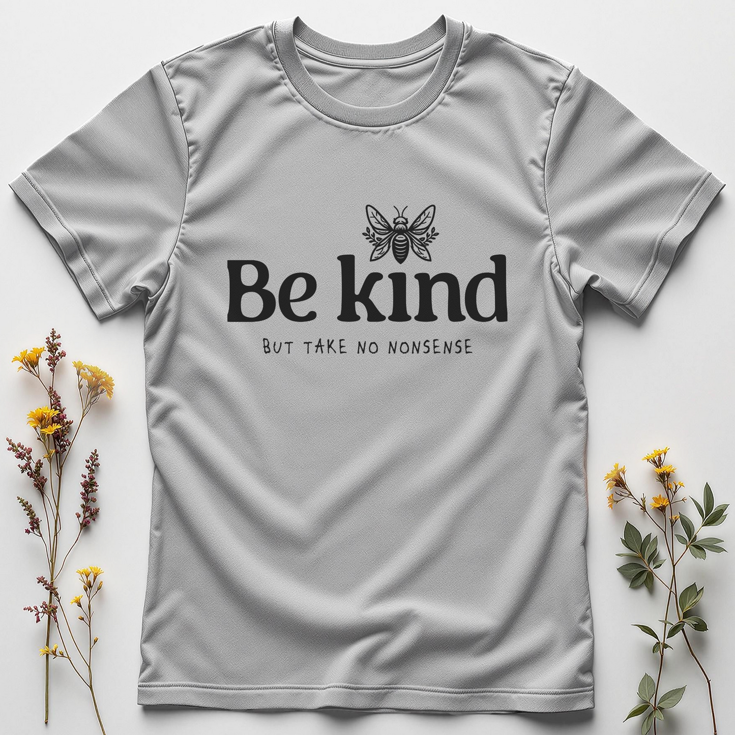 Be Kind, But Fierce Tee