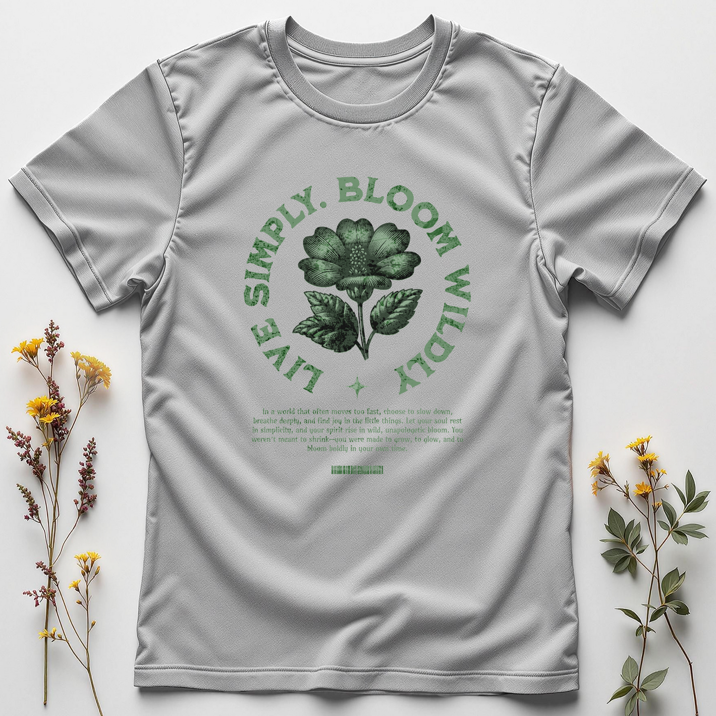 Live Simply, Bloom Wildly Tee