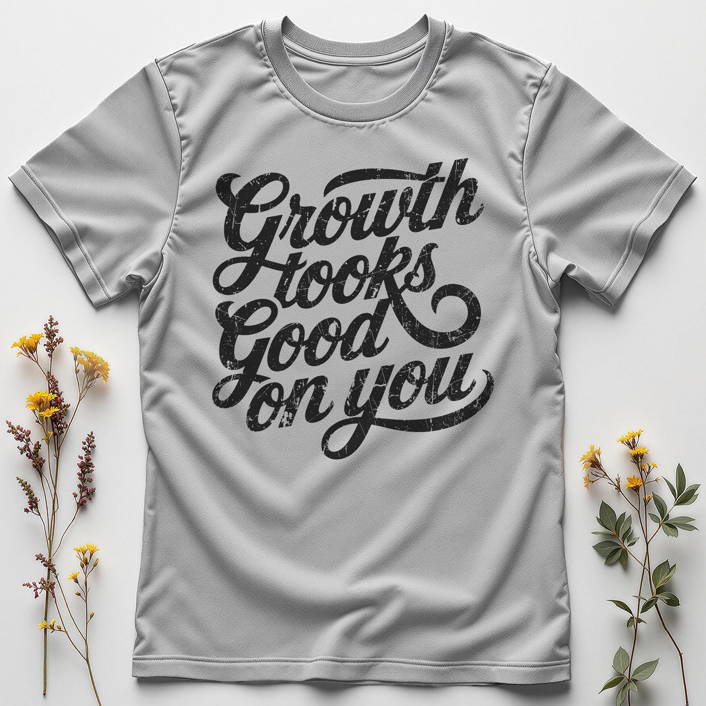 Growth Looks Good on You Tee
