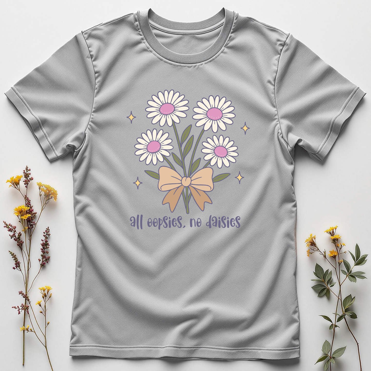 All Oopsies, No Daisies Tee