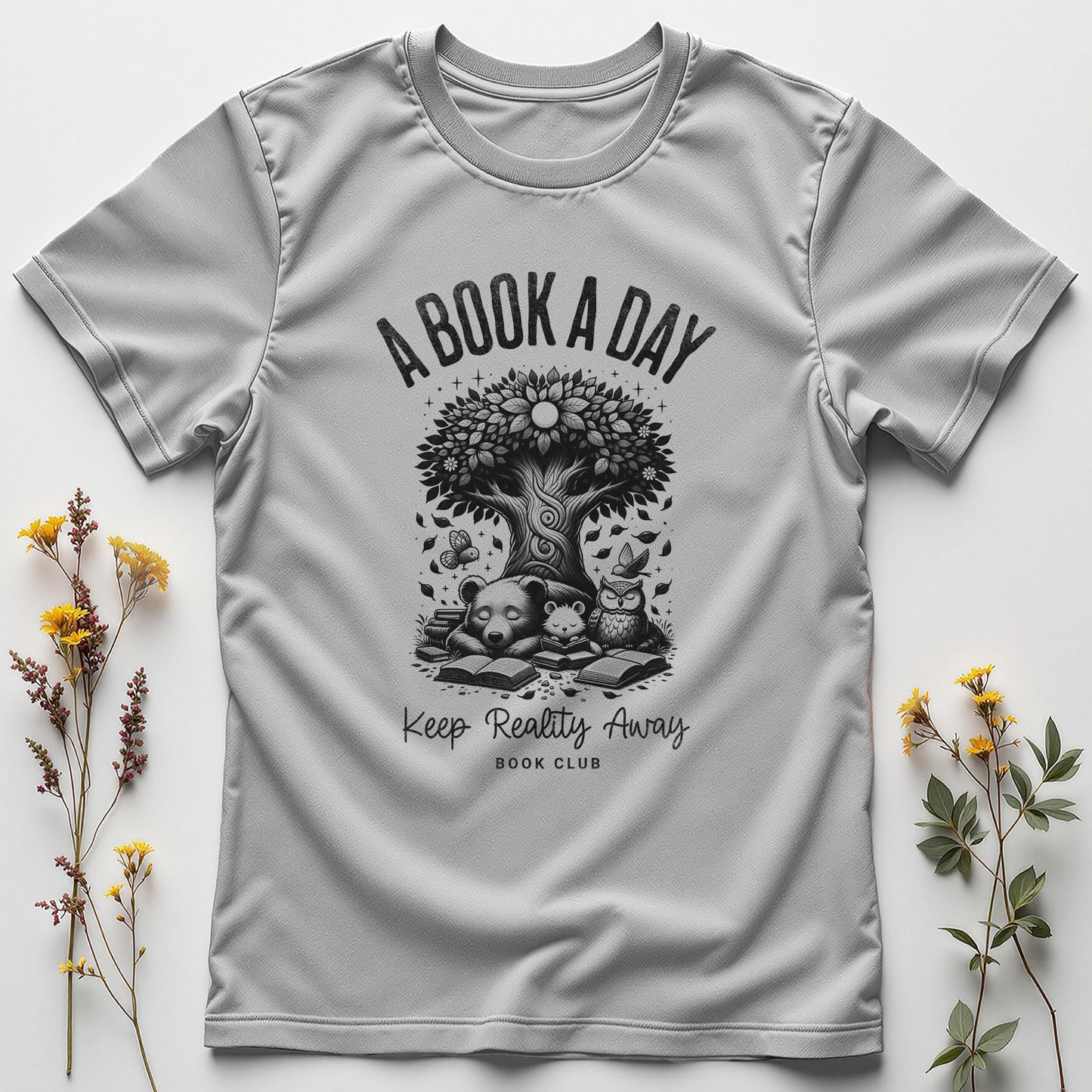 A Book a Day Keeps Reality Away Tee