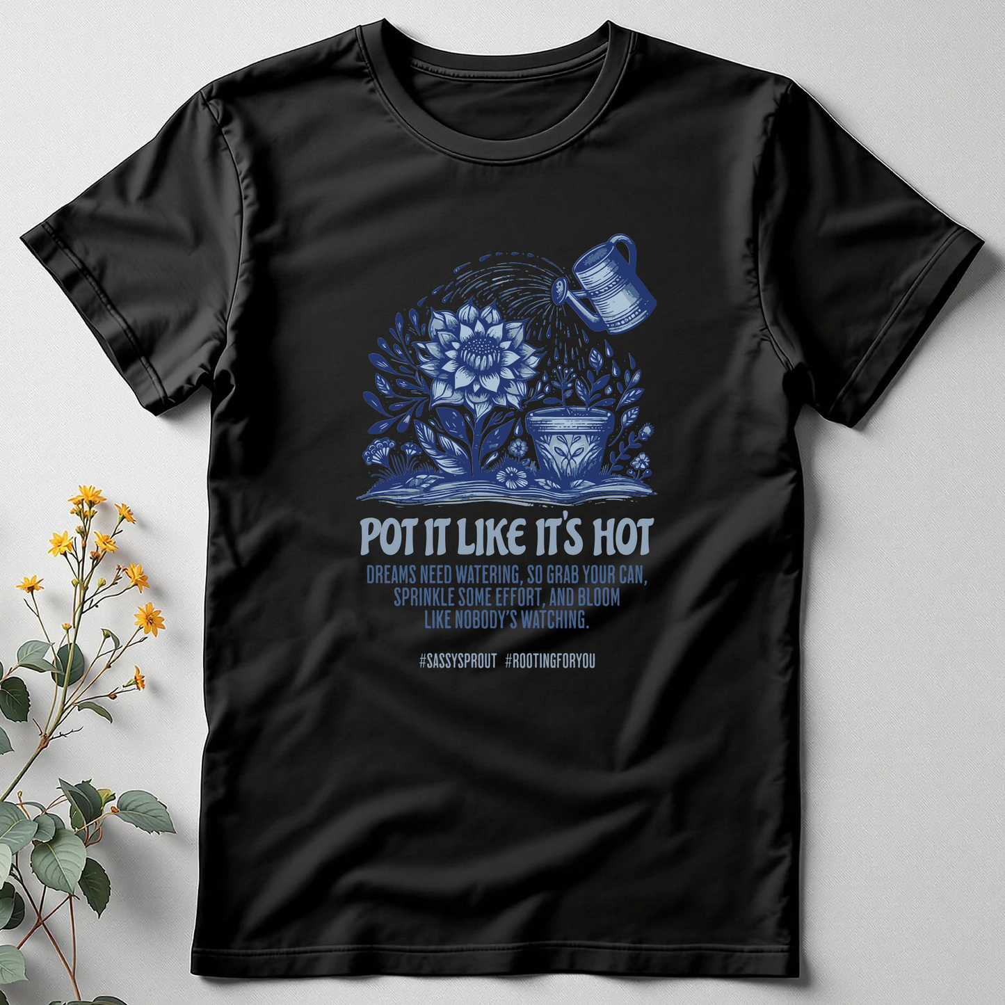 Pot It Like It’s Hot Tee