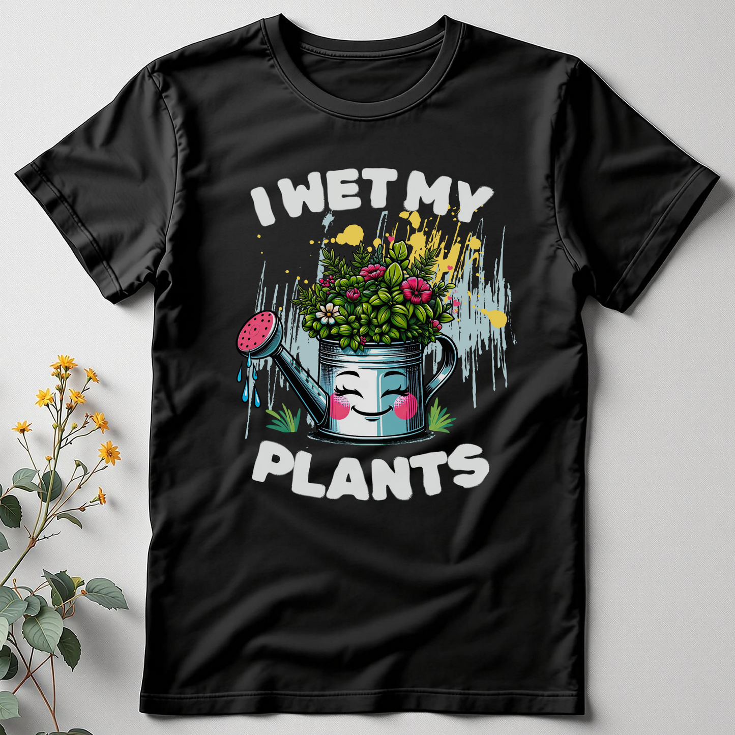I Wet My Plants Tee