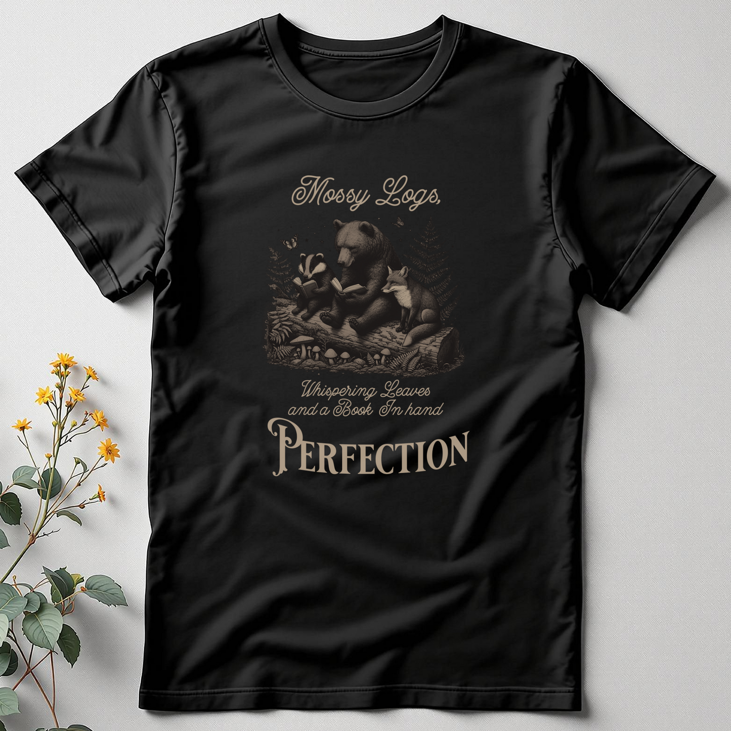 MOSSY LOGS, WHISPERING LEAVES, AND A BOOK IN HAND - PERFECTION TEE