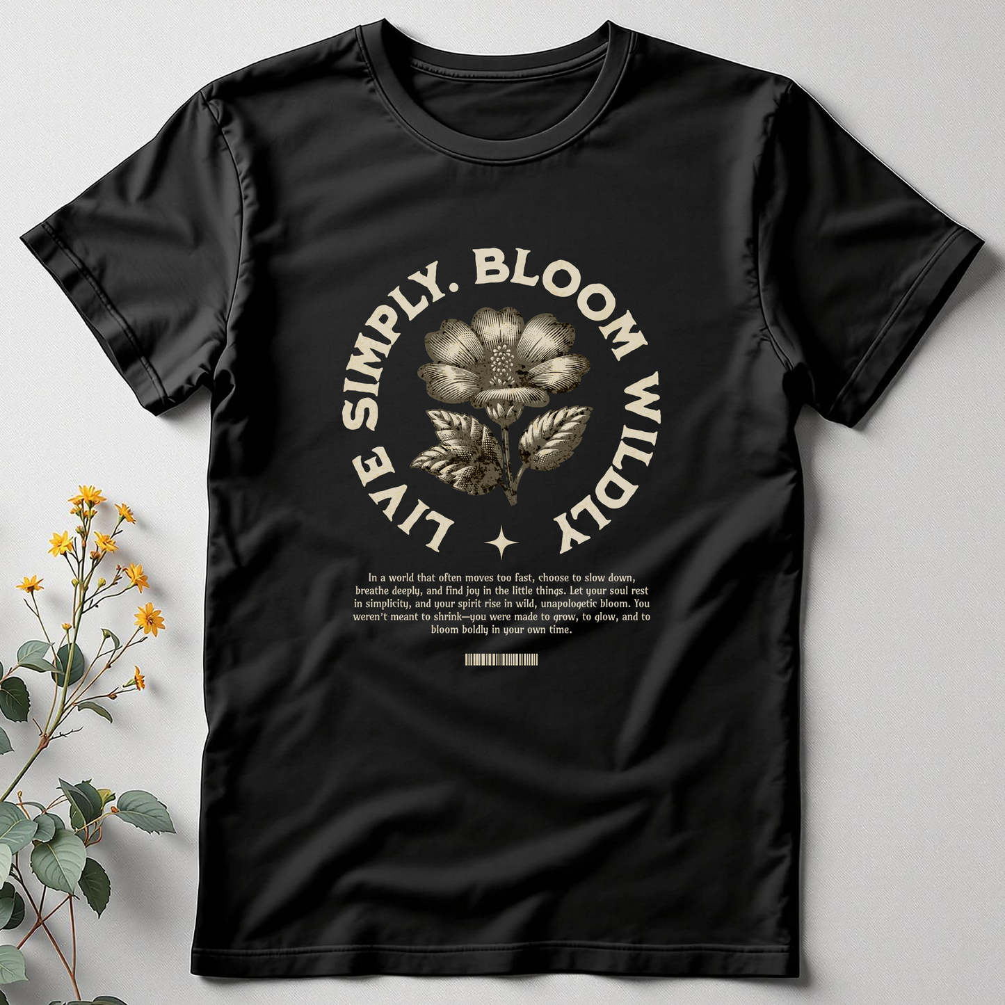 Live Simply, Bloom Wildly Tee