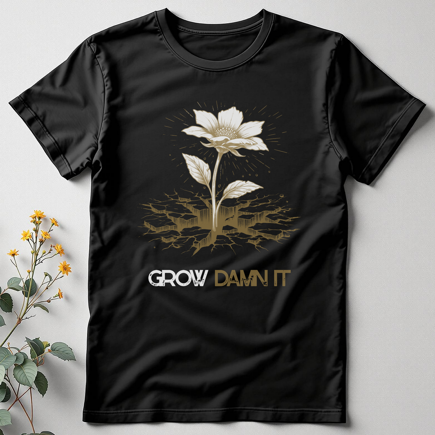 Grow, Damn It Tee