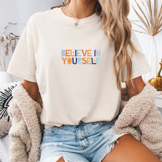 Believe in Yourself — Self-Worth Tee