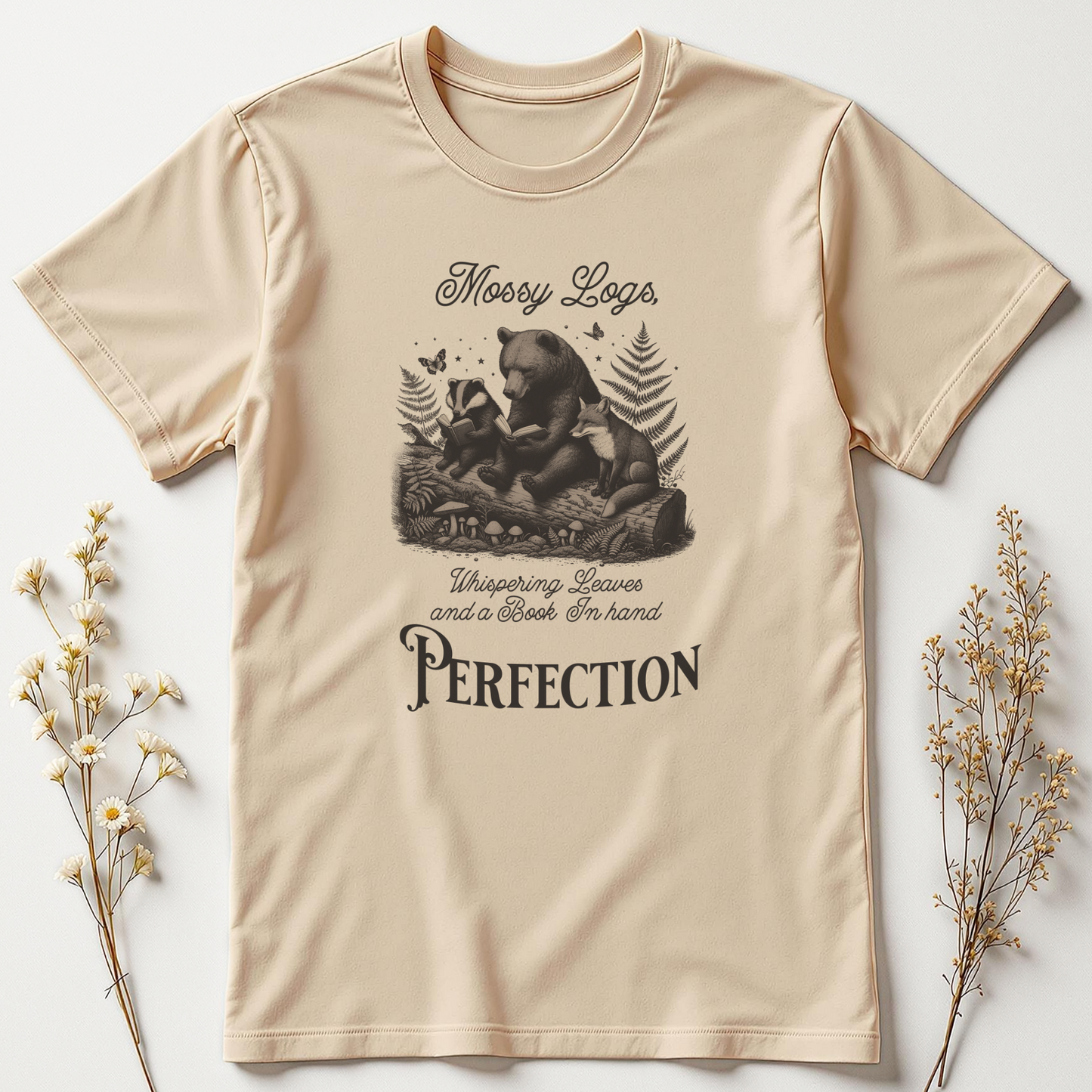 MOSSY LOGS, WHISPERING LEAVES, AND A BOOK IN HAND - PERFECTION TEE