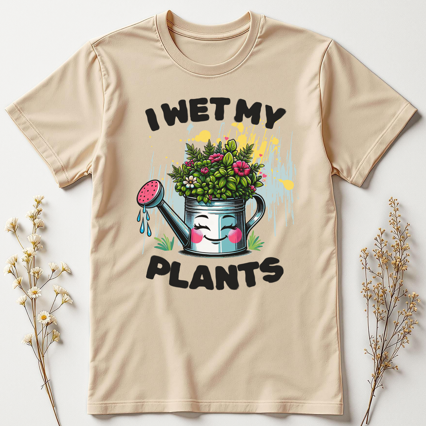 I Wet My Plants Tee