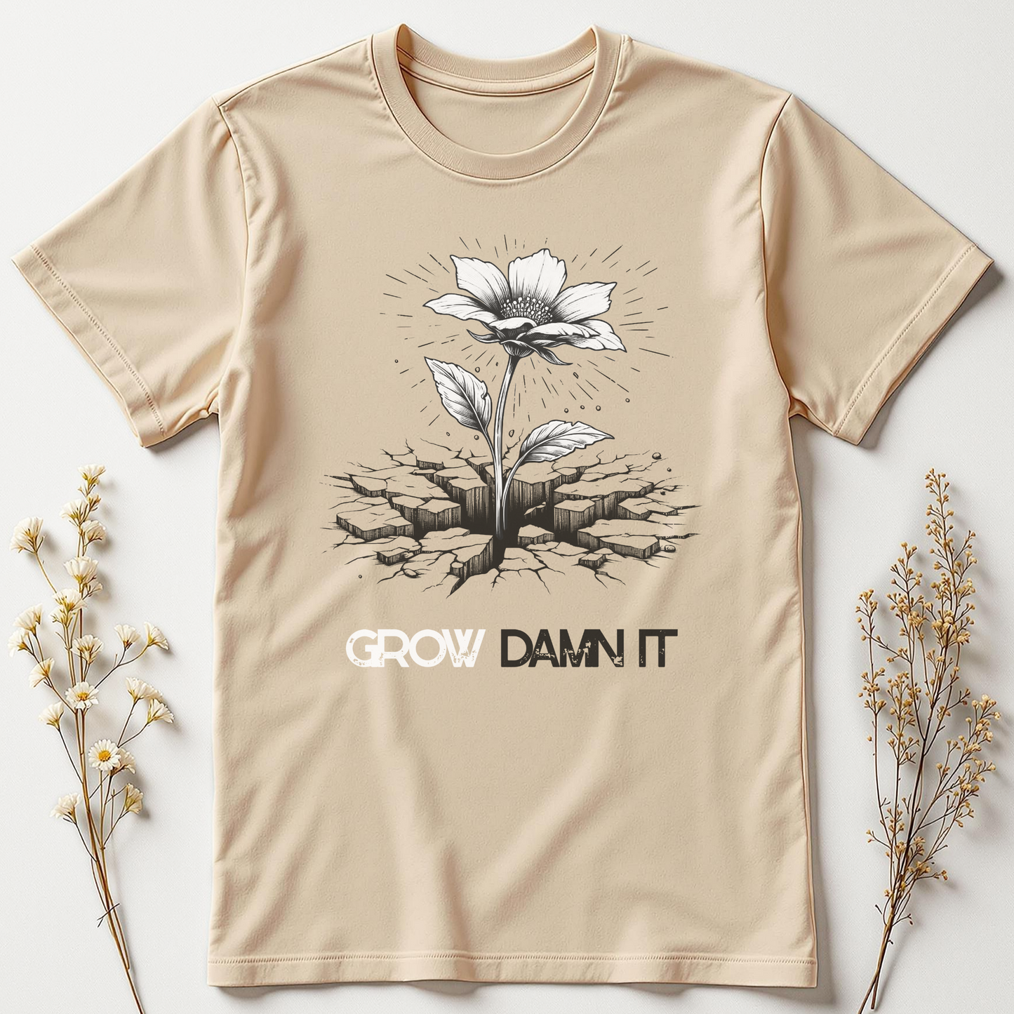 Grow, Damn It Tee