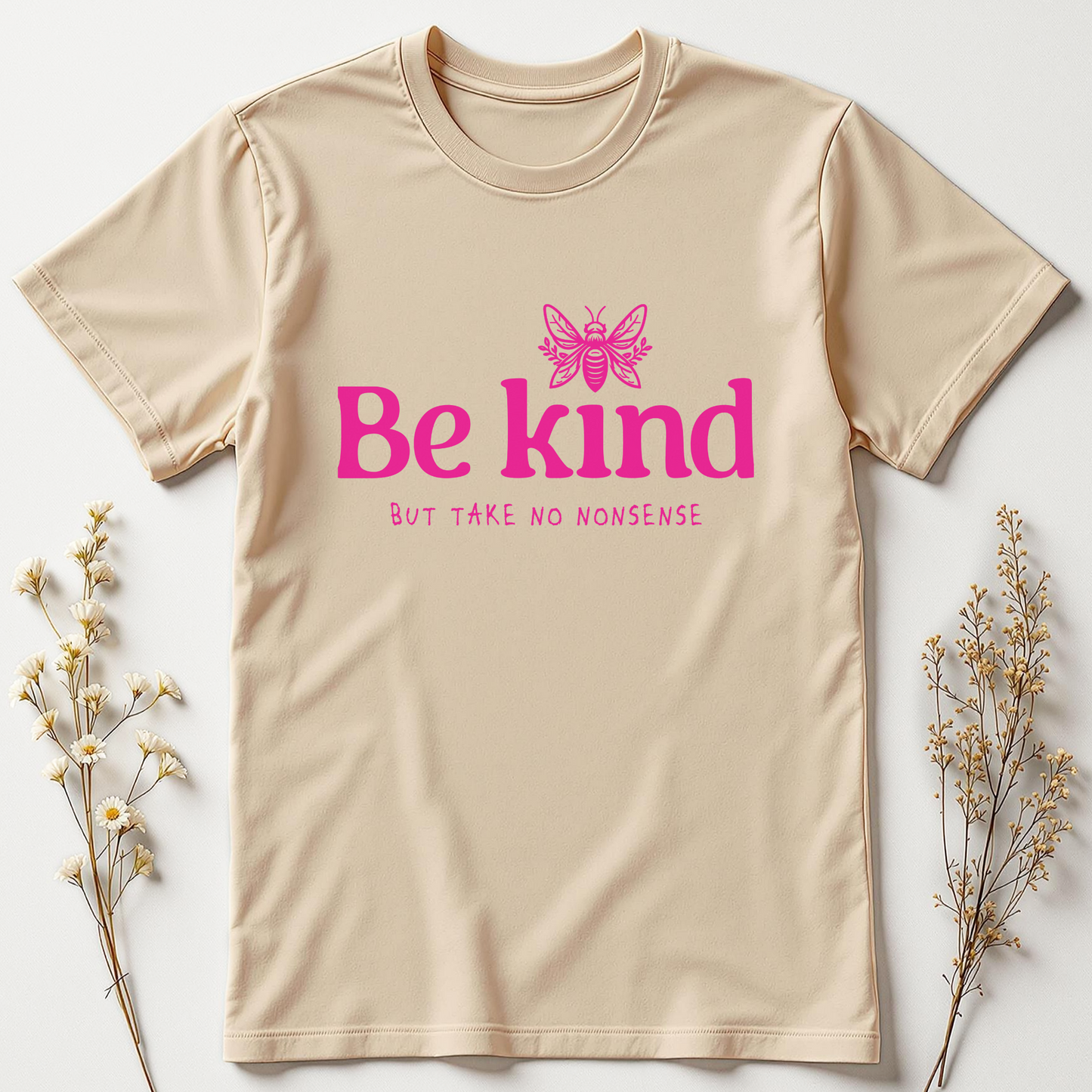 Be Kind, But Fierce Tee