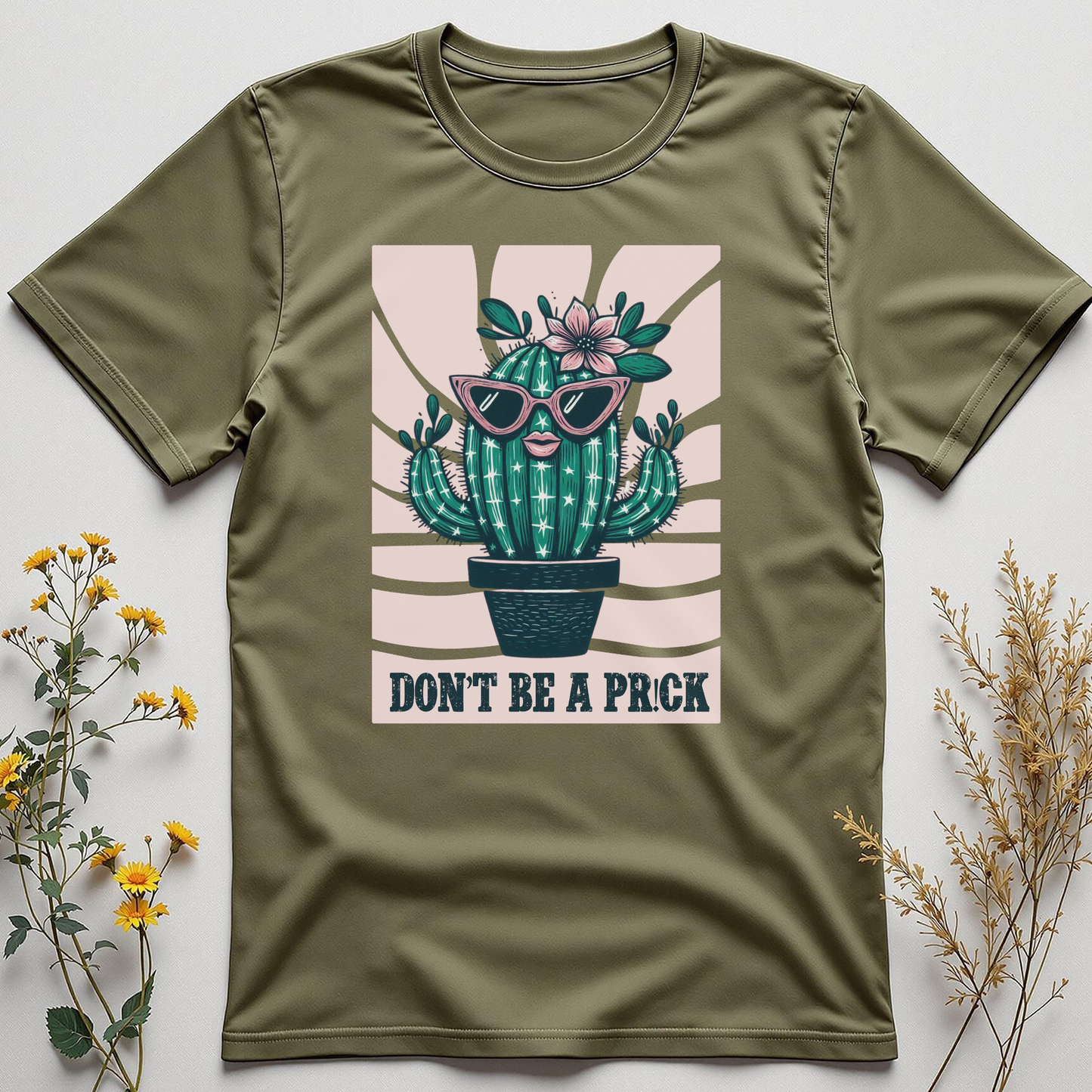 Don’t Be a Pr!ck Tee