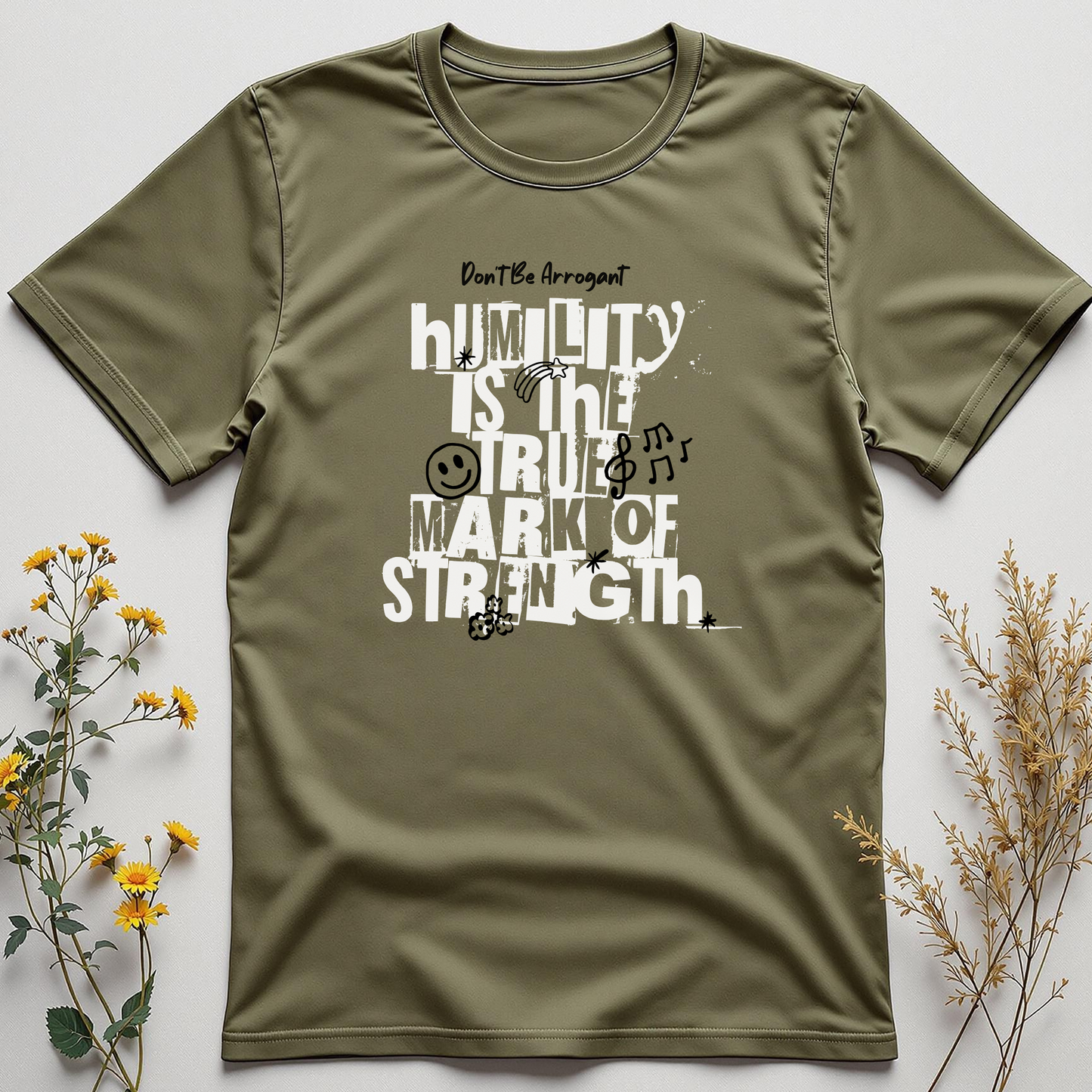 Don’t Be Arrogant Tee