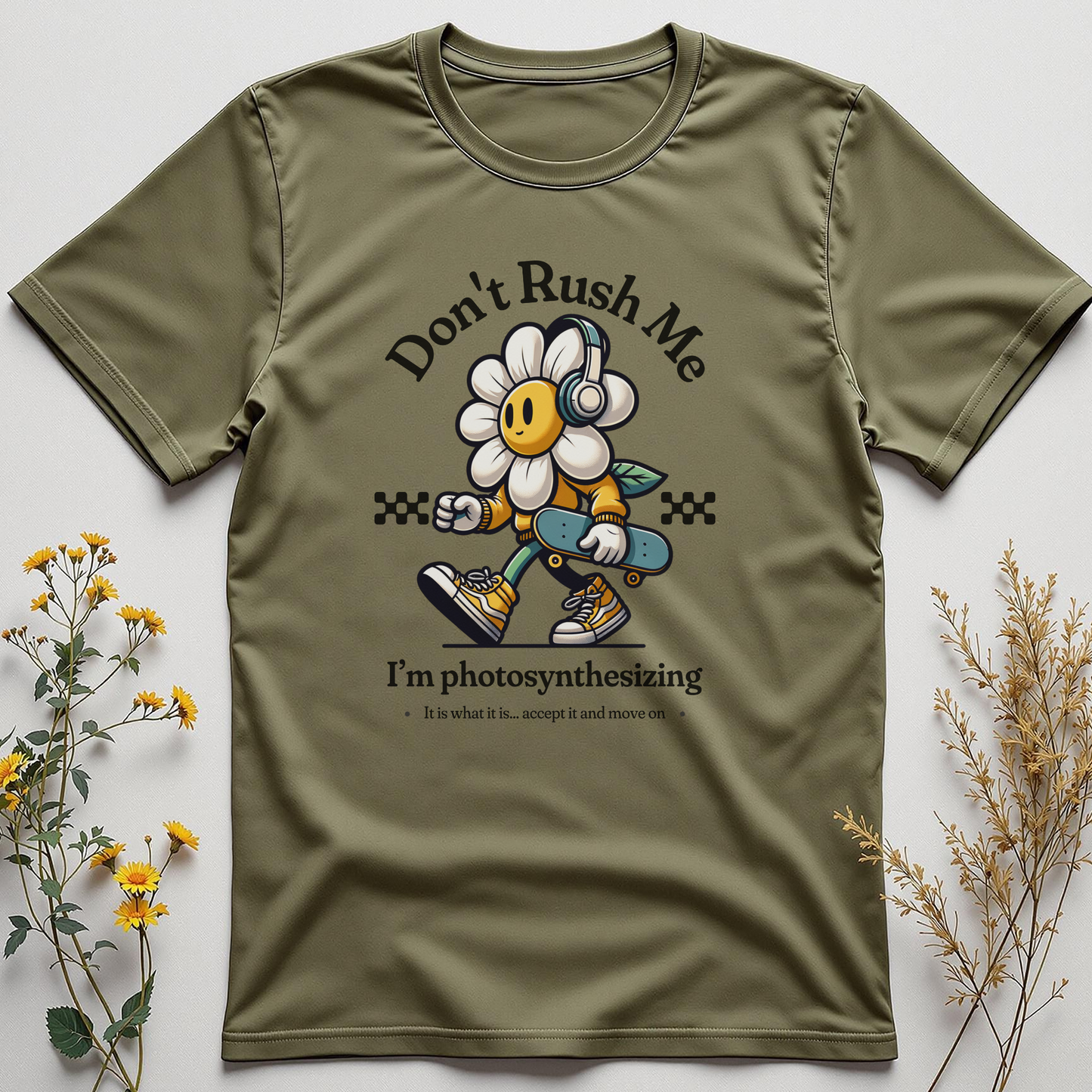 Don’t Rush Me, I’m Photosynthesizing Tee