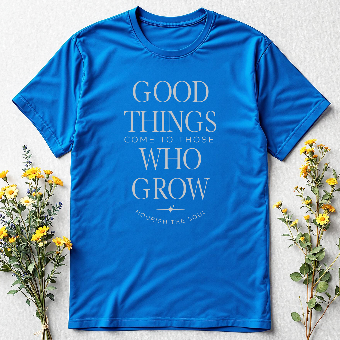 Good Things Come to Those Who Grow — Patience Tee