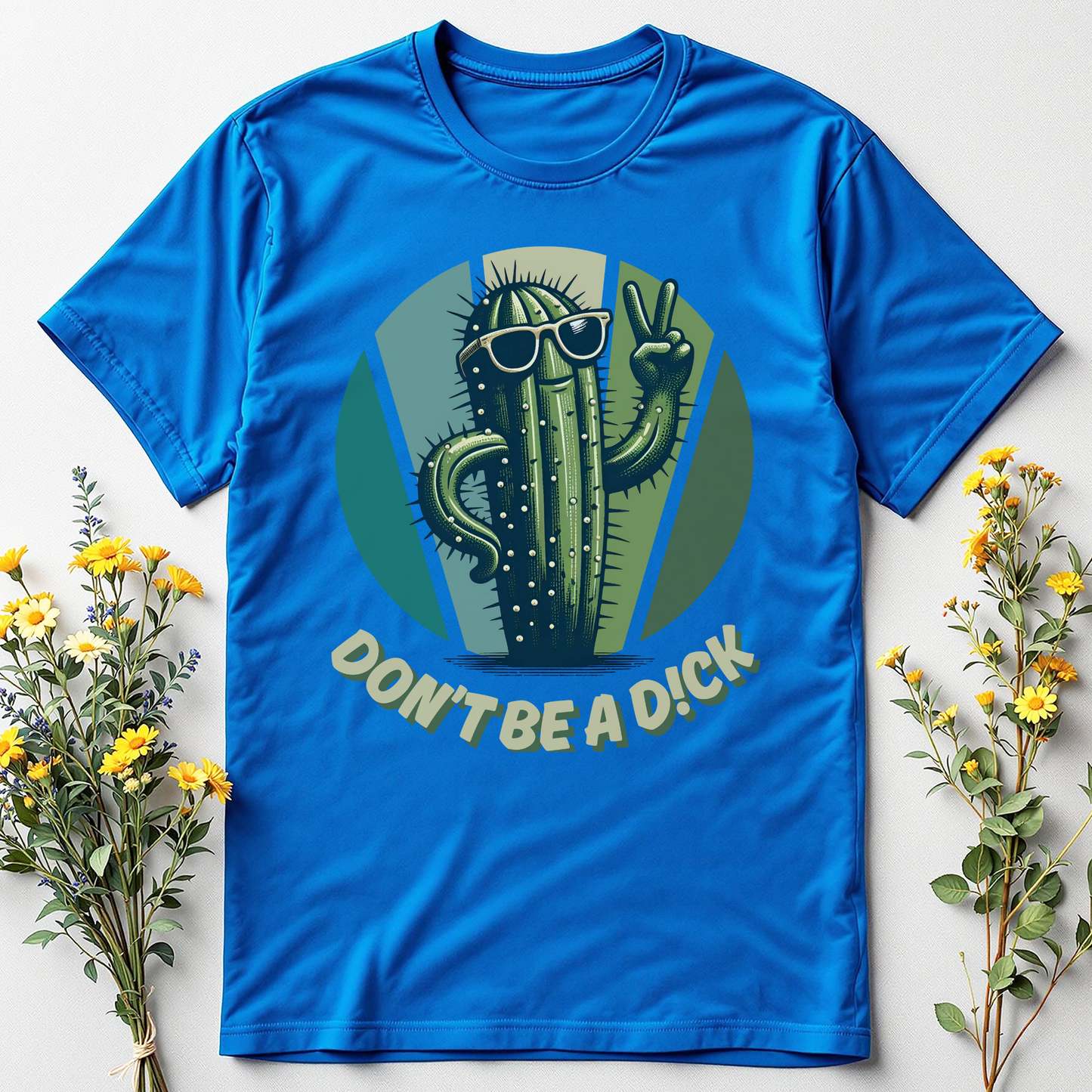 Don’t Be a D!ck Tee
