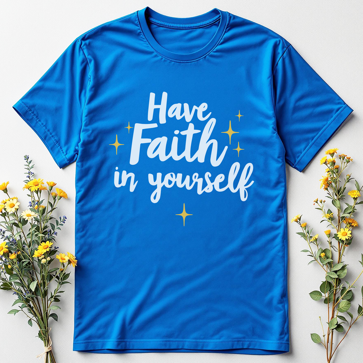 Have Faith in Yourself Tee