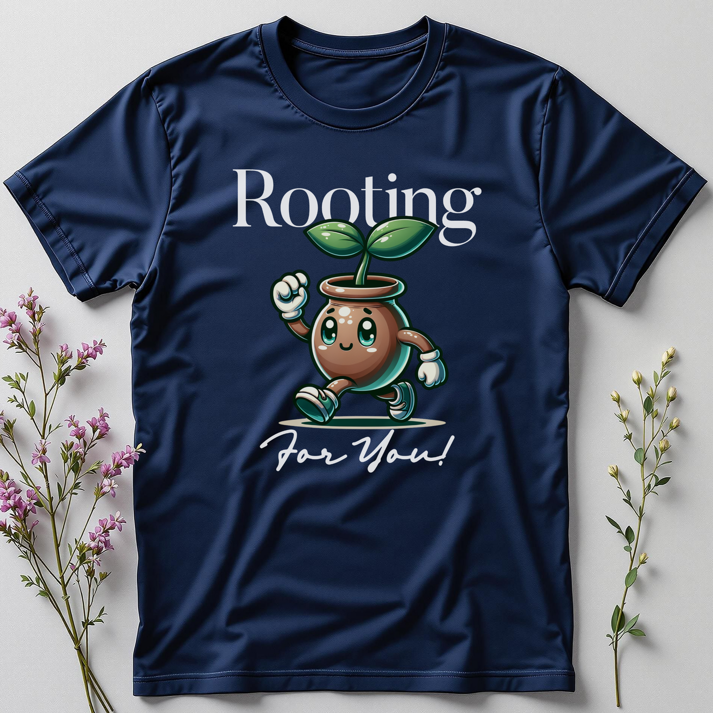 Rooting for You Always Tee