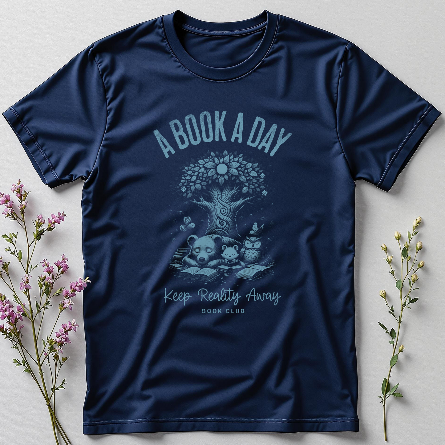 A Book a Day Keeps Reality Away Tee