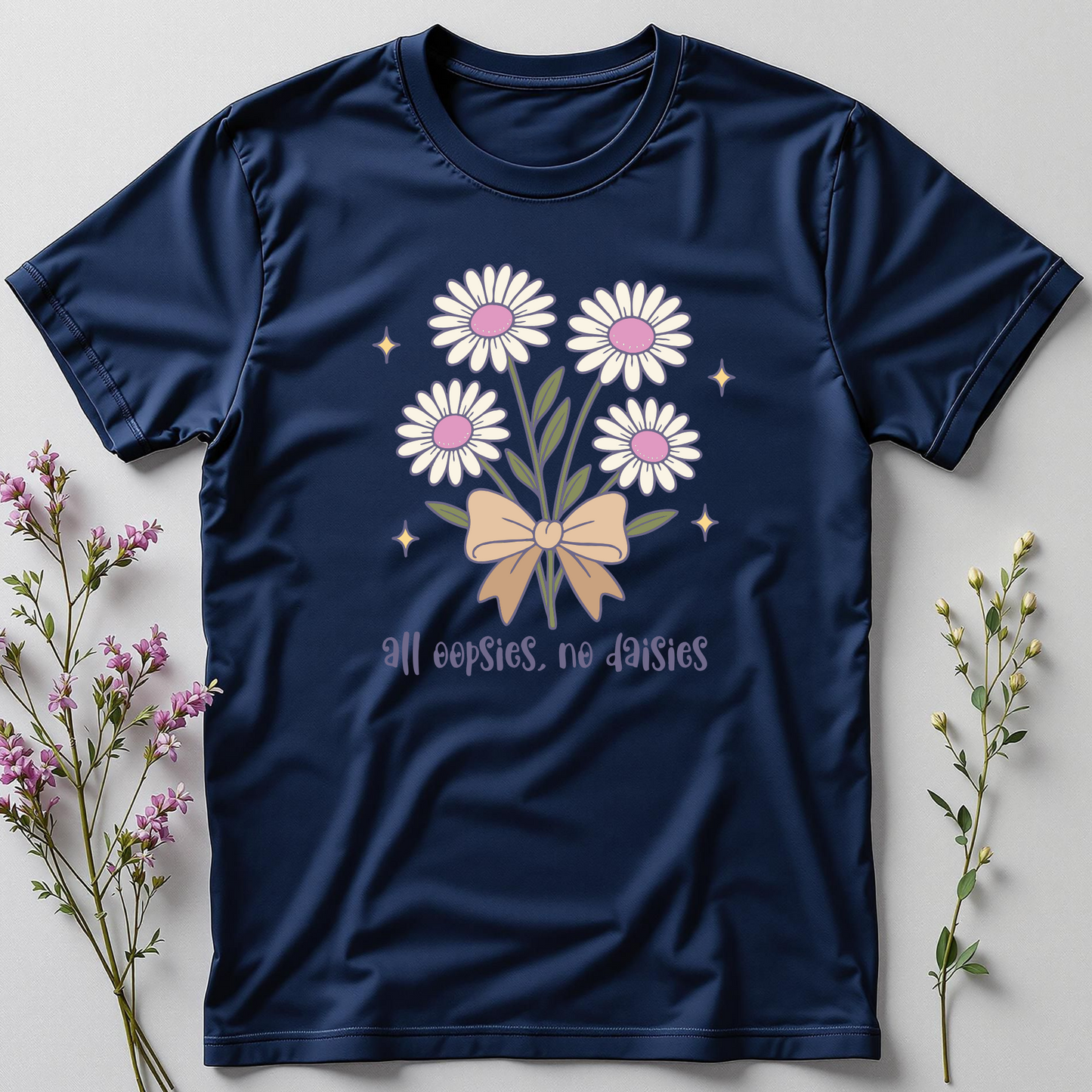 All Oopsies, No Daisies Tee