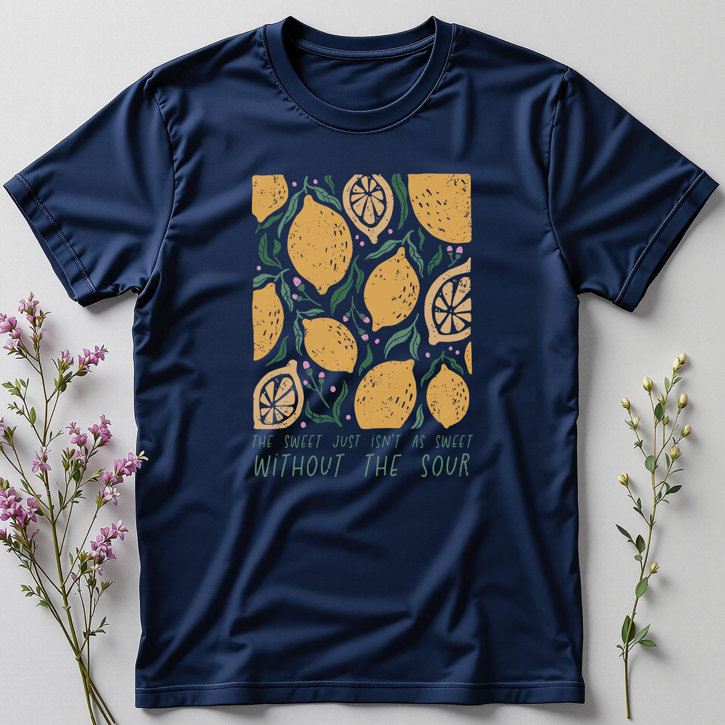 Sweet Isn’t Sweet Without the Sour Tee