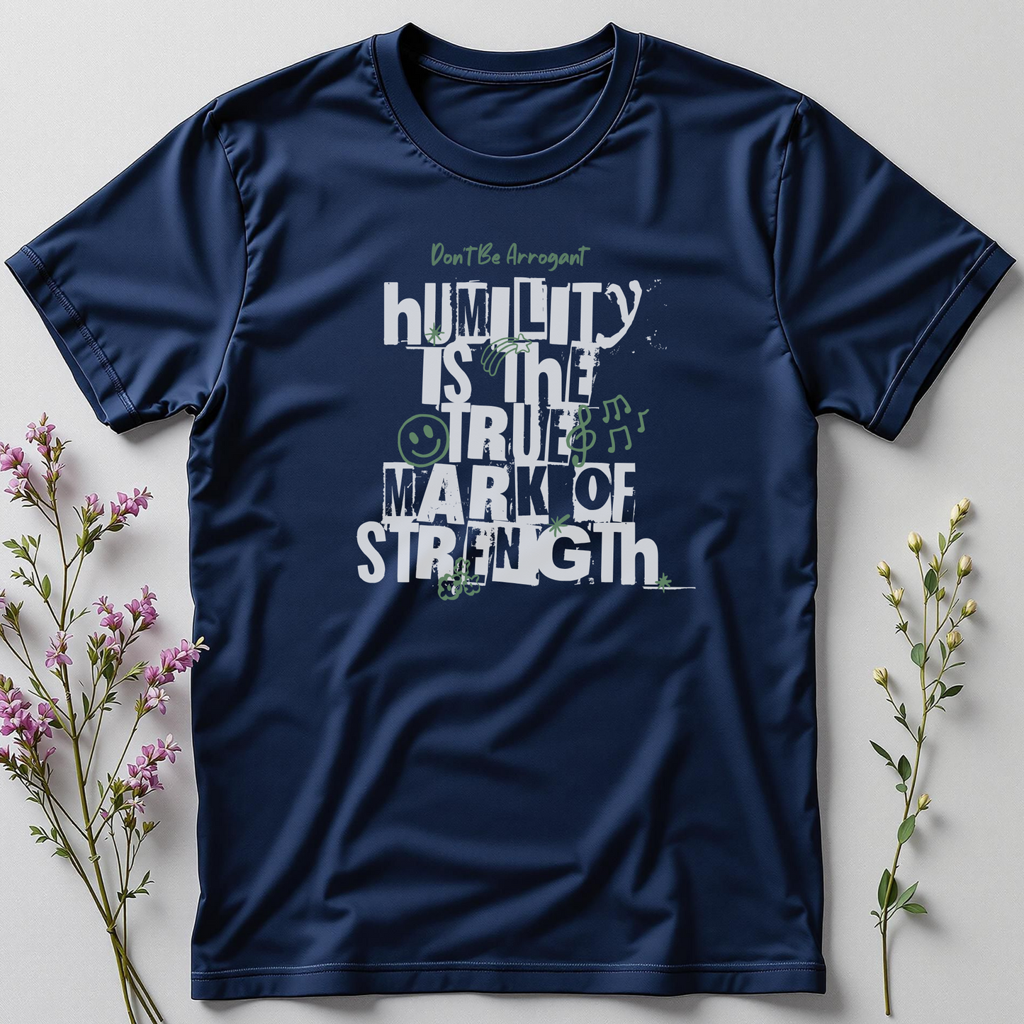 Don’t Be Arrogant Tee