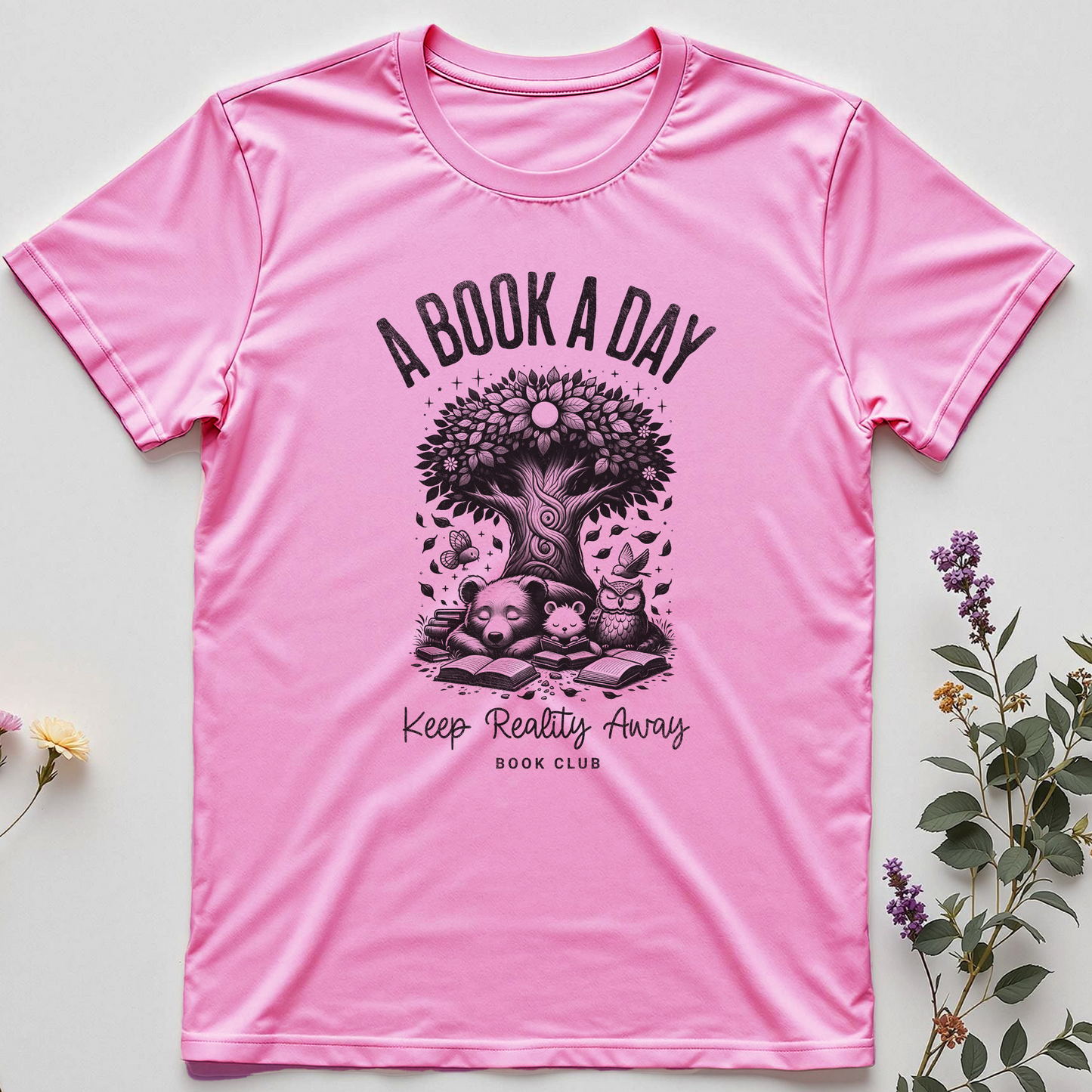 A Book a Day Keeps Reality Away Tee