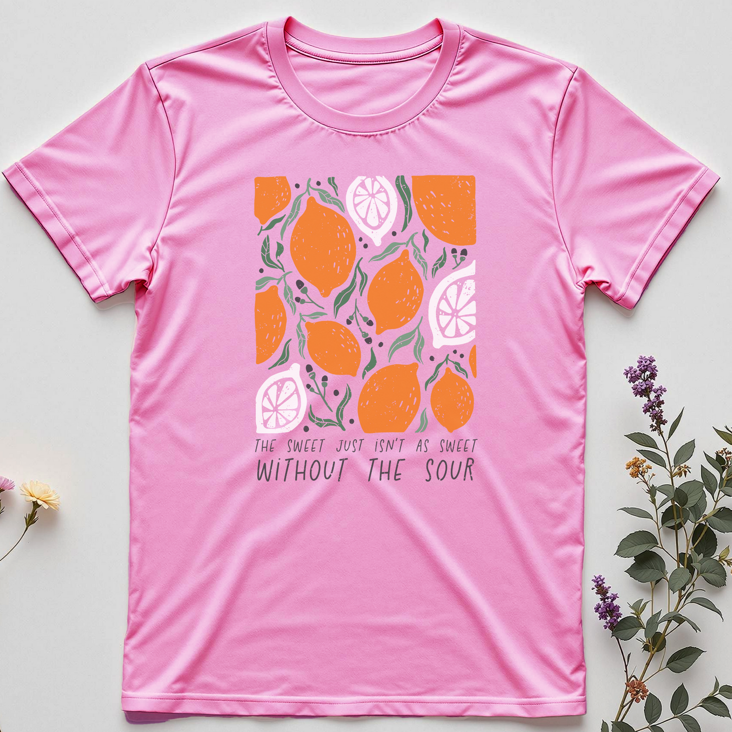Sweet Isn’t Sweet Without the Sour Tee