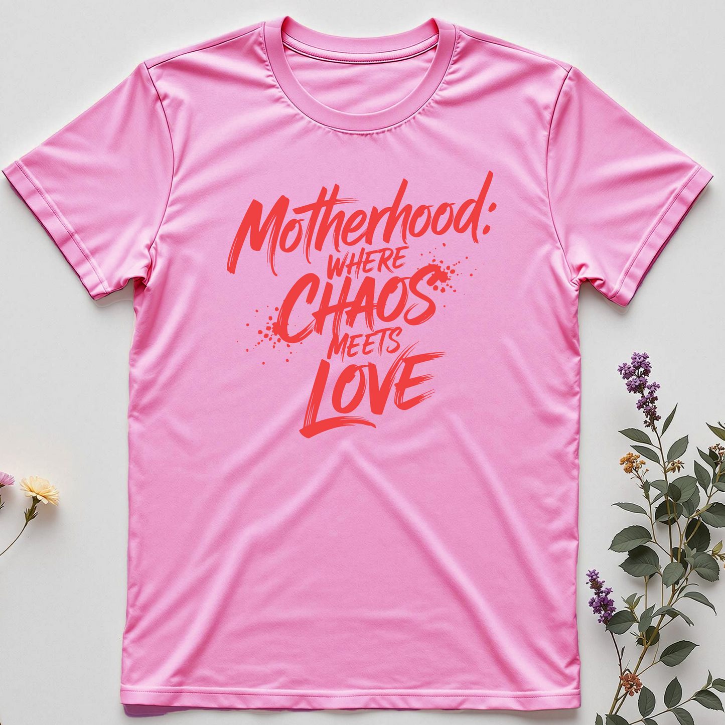 Chaos & Love: The Motherhood Tee