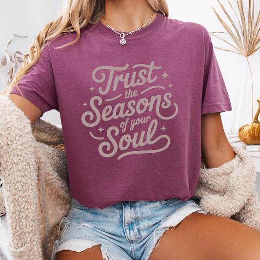 The Seasons Know – Trust the Timing of Your Becoming Tee