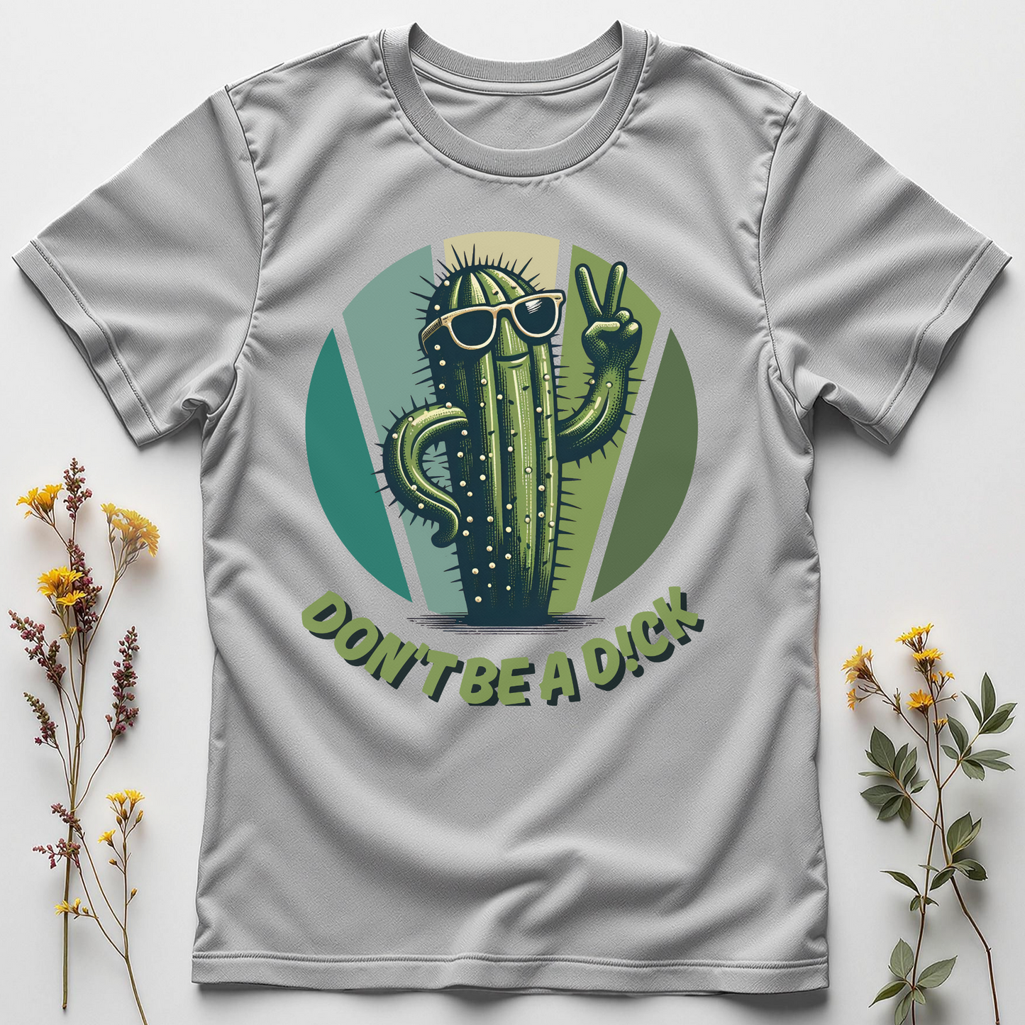 Don’t Be a D!ck Tee