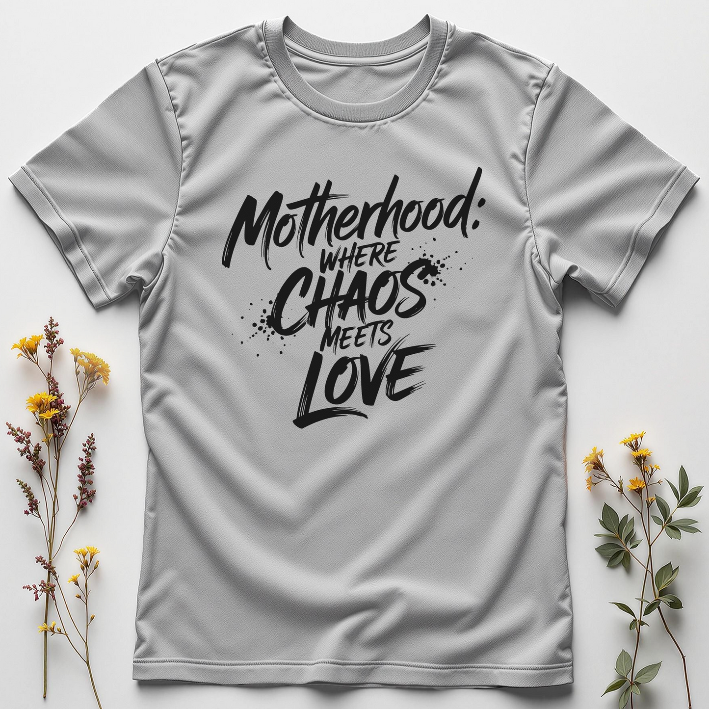 Chaos & Love: The Motherhood Tee