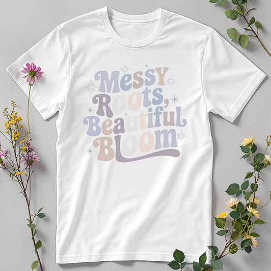 Beautiful Bloom, Messy Roots Tee