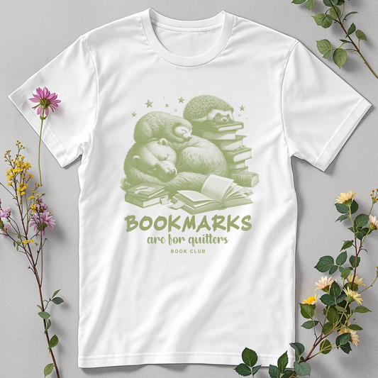 Bookmarks Are for Quitters Tee