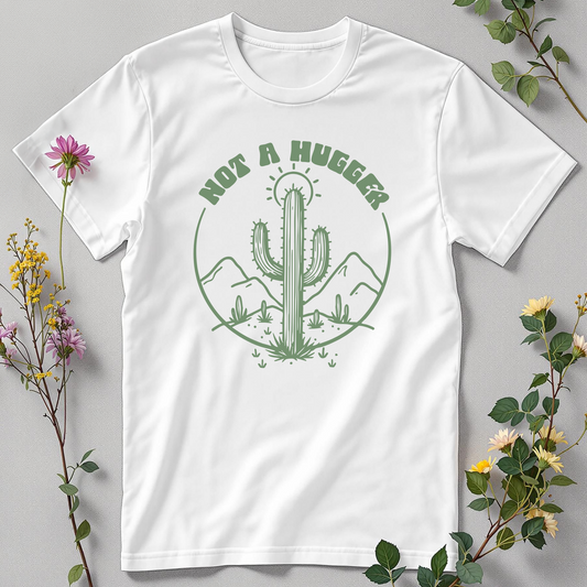 Not a Hugger Tee