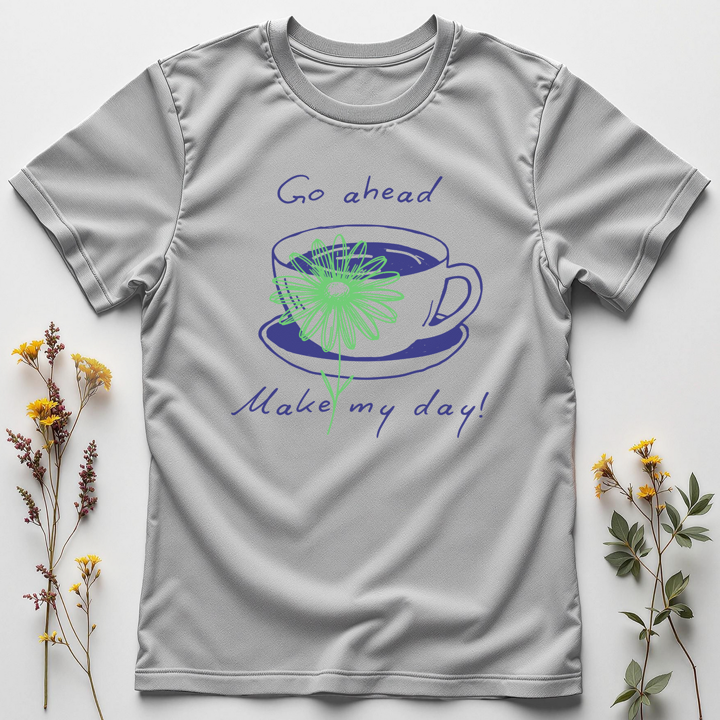 Go Ahead, Make My Day Tee