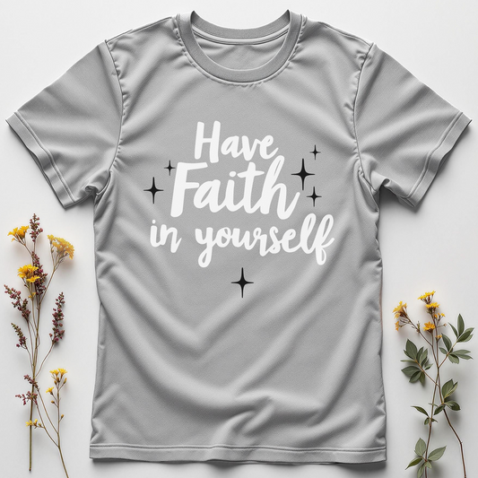 Have Faith in Yourself Tee