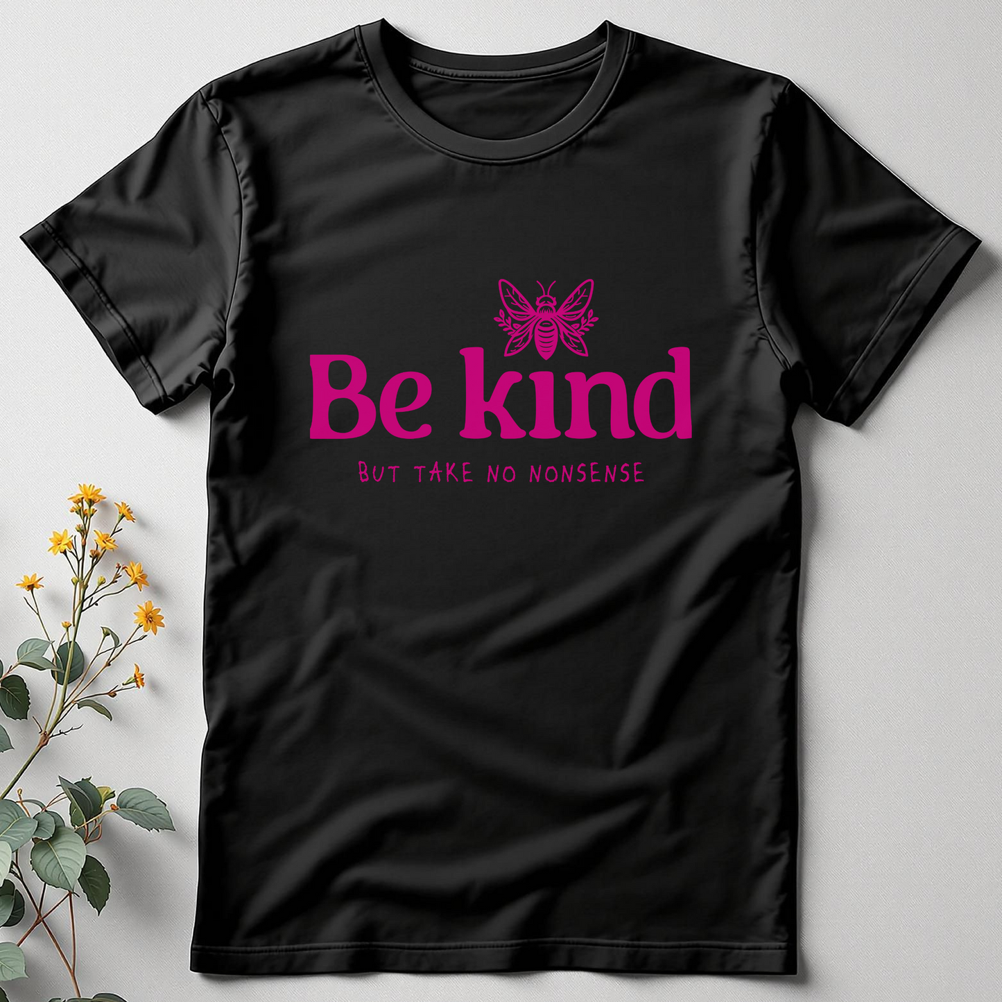 Be Kind, But Fierce Tee