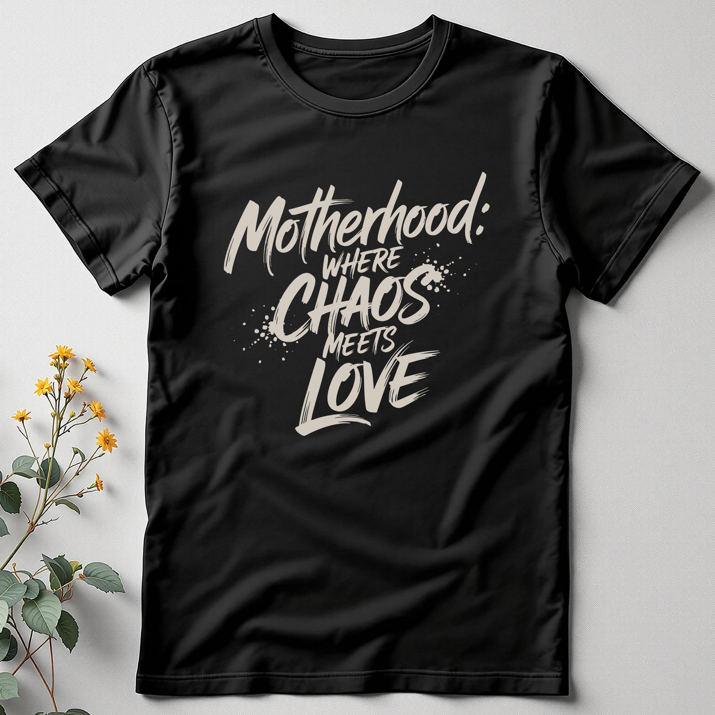 Chaos & Love: The Motherhood Tee