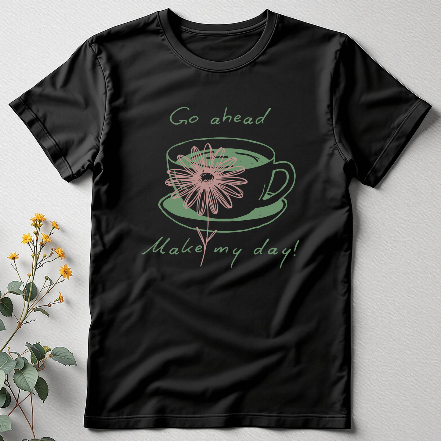 Go Ahead, Make My Day Tee