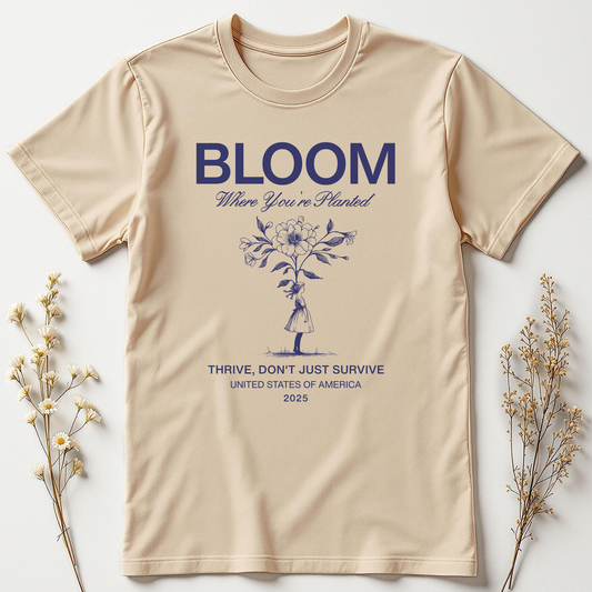 Bloom Where You’re Planted Tee
