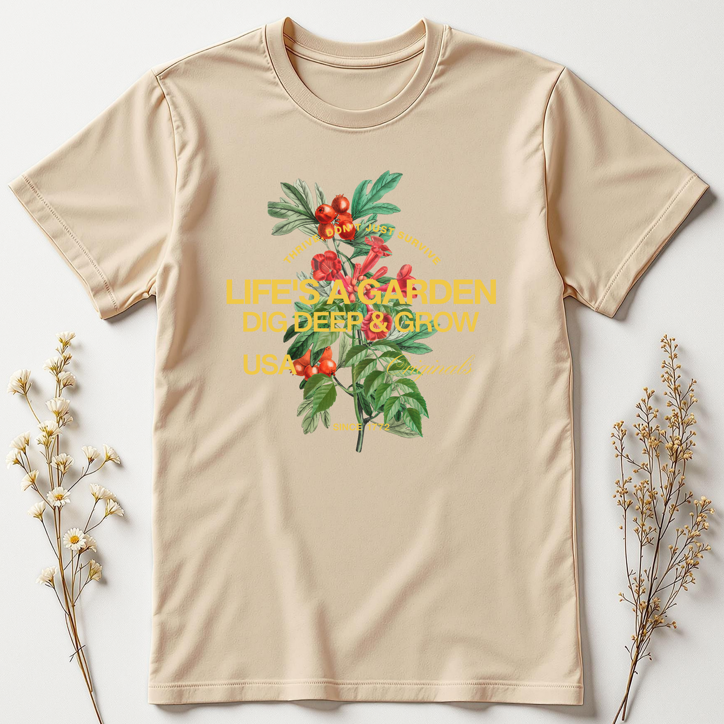 Life’s a Garden – Dig Deep and Bloom Anyway Tee